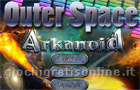Giochi azione arcade: Outer Space Arkanoid