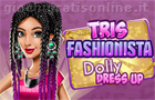 Giochi di simulazione : Tris Fashionista Dolly